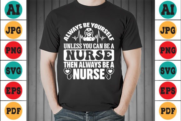 Always Be Yourself T-Shirt Design Graphics and Crafts