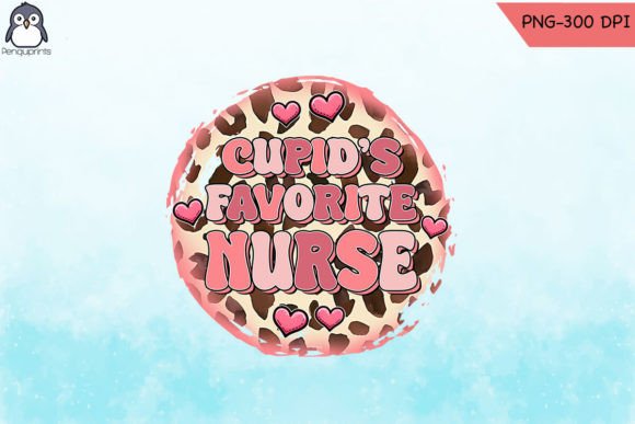 Cupid's Favorite Nurse PNG for Crafts