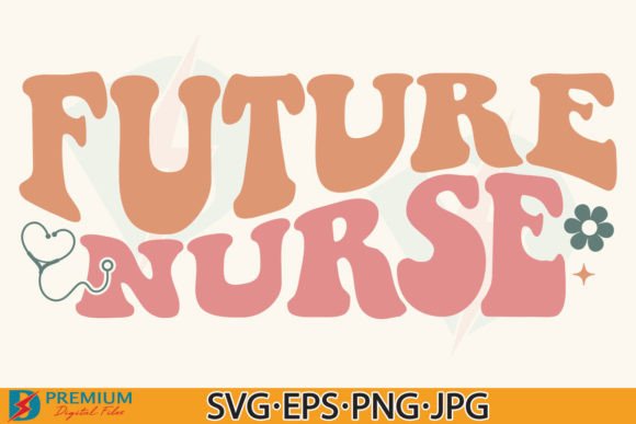 Future Nurse SVG PNG, Retro Nursing Gift Graphics