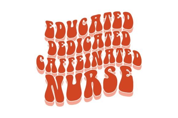 Graphics for Crafts: Educated Dedicated Caffeinated Nurse
