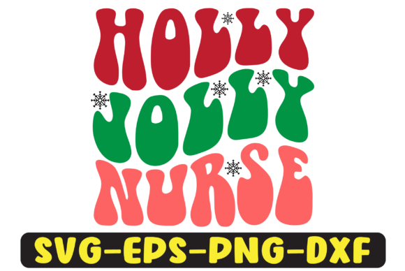 Holly Jolly Nurse Png Sublimation Design: Graphics & Crafts for Holiday Branding