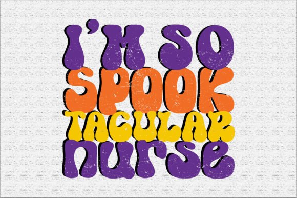 I'm So Spook Tacular Nurse Retro Design