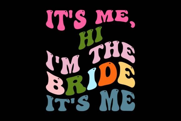 It's Me, Hi I'm the Bride It's Me: Graphics and Crafts