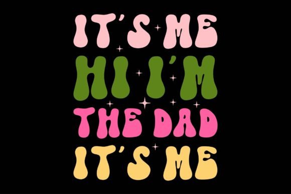 It's Me, Hi I'm the Dad: Graphics & Crafts