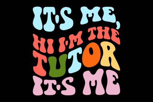 It's Me, Hi I'm the Tutor: Graphics & Crafts