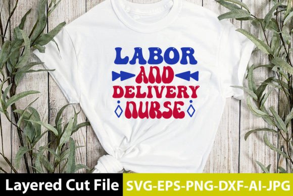 Labor and Delivery Nurse Retro Design Graphics