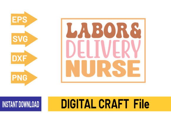 Labor Delivery Nurse-SVG Design Graphics