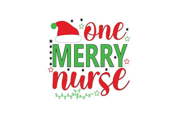 One Merry Nurse Christmas T Shirt Design: Graphics & Crafts