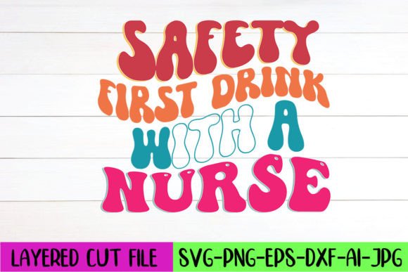 Safety First Drink with a Nurse Retro: Graphics and Crafts in Action
