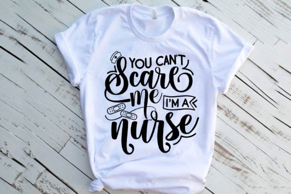 You Can't Scare Me I'm a Nurse SVG Graphics